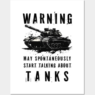Warning May Spontaneously Start Talking About Tanks Posters and Art